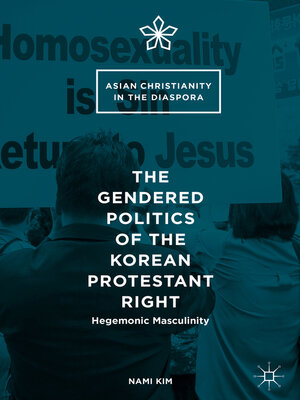 cover image of The Gendered Politics of the Korean Protestant Right